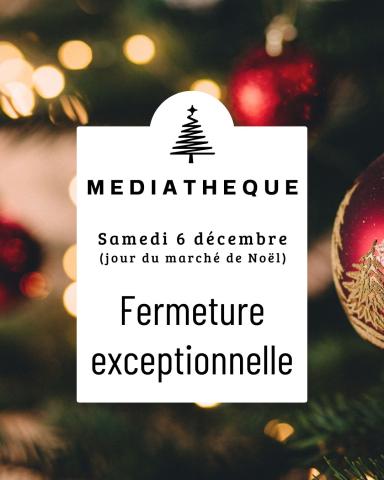 Fermeture exceptionnelle le 6 décembre